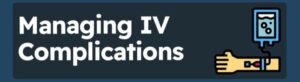 Managing-IV-Complications-300x82 Complications of IV Line in Neonates: Risks, Prevention, and Management