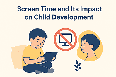 Screen Time and Its Impacts on Child Development