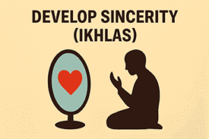 Develop-Sincerity-300x199 How to Strengthen Willpower and Iman Against Private Sins