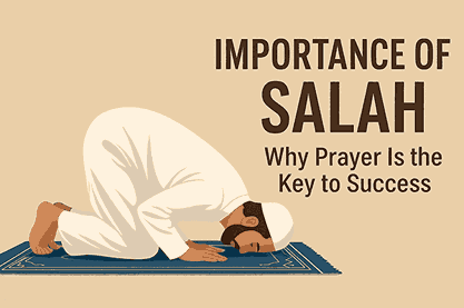 Importance Of Salah - Why Prayer Is The Way To Success