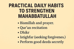 Practical-Daily-Habits-to-Strengthen-Mahabbatullah-300x200 The Concept of Divine Love (Mahabbatullah) in Islam
