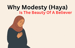 why modesty (haya) is the beauty of a believer